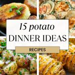 15 Potato Dinner Ideas to Satisfy Your Cravings – Click Now!