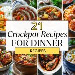 21 Crockpot Recipes That Will Make Your Dinner Unforgettable