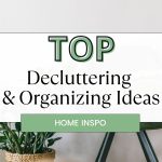 Top Decluttering and Organizing Ideas to Transform Your Home