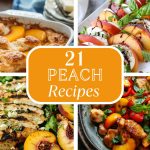 21 Healthy Peach Recipes You Need to Try